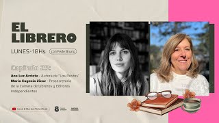 EL LIBRERO Cap 25: Charlamos con María Eugenia Zicavo y Ana Luz Arrieta