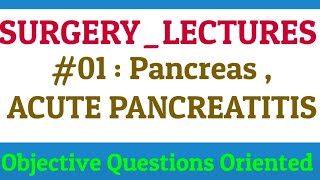 01- ACUTE  PANCREATITIS  , Basics , Surgery Lectures , Acute Pancreatitis symptoms, pathophysiology