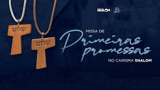 Missa de Primeiras Promessas no Carisma Shalom | 13/04 - 19h |  Shalom Natal