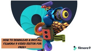 How to Download & Install Filmora 9 Video Editor for Free? | Tutorial and Tech Support