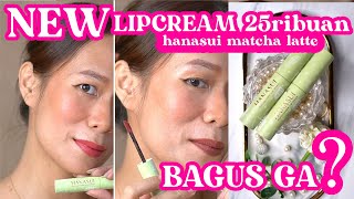 REVIEW HANASUI MATTEDORABLE LIP CREAM MATCHA LATTE EDITION PIGMENTED DI BIBIR GELAP, BIKIN KERING?