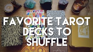 My Favorite Tarot Decks To Shuffle #FavoriteShuffleDecks