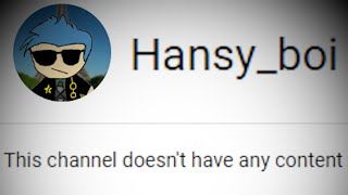 What happened to Hansy_boi?