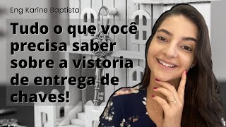 Tudo o que você precisa saber sobre a vistoria de entrega de chaves!