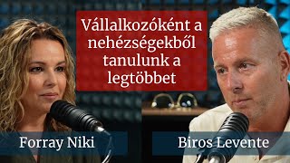 28. Vállalkozóként a nehézségekből tanulunk a legtöbbet │ Forray Niki és Biros Levente