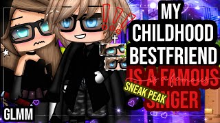 ✨•My childhood bestfriend is a famous singer•✨|| Gacha life mini movie || SNEAK PEAK ||‼️