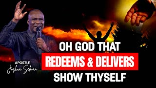 Oh God That Redeems Show Thyself 2024 Apostle Joshua Selman