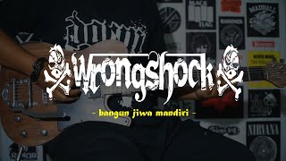 THE WRONGSHOCK - Bangun Jiwa Mandiri