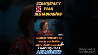 💦PLAN RESTAURARÍOS,2500 MILLONES DE EUROS PARA QUE LOS ECOLOJETAS DERRIBEN PRESAS, AZUDES Y MOLINOS💦