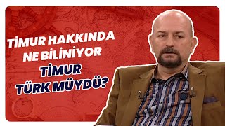 Timur’un Moğol Olduğu Nerede Yazılı, Nereden Belli?