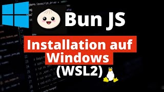 Bun JS Installation auf Windows | WSL2 | Basic Setup für BunJS unter WSL2