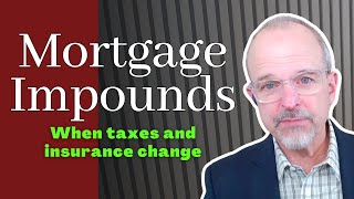 What Happens to My Impound Account When Taxes and Insurance Change?