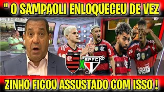 ZINHO FICOU ASSUSTAD0 COM A NOVA ESCALAÇÃO DE SAMPAOLI NO MENGÃO! FLAMENGO X SÃO PAULO