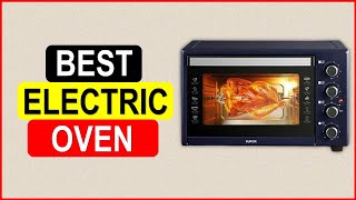 Top 5 Best Electric Oven in 2024 From AliExpress