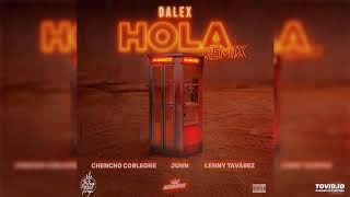 *Hola Remix - Dalex, Lenny Tavárez, Chencho Corleone, Juhn (Audio)*