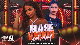 ANDRE NA VOZ, MC MARSHA - ELA SE VICIOU EM MIM