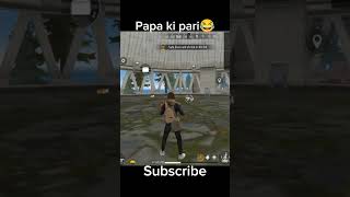 Papa ki pari 🤣😂🗿#edit #freefire #totalgaming #freefiregameplay #papakipari #shorts