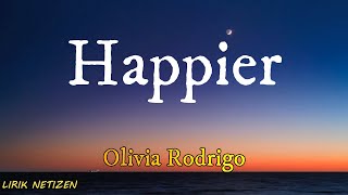 Olivia Rodrigo - Happier (LIRIK) || Lagu viral tiktok