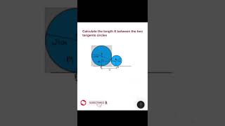 Find the length 'x' between 2 tangent circles! 🔄📏