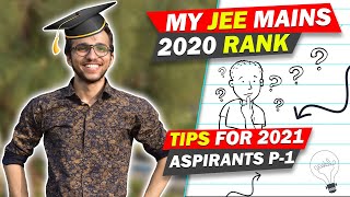 My JEE mains result 2020 | Tips for 2021 Aspirants | Part 1 | Secure 99+ PERCENTILE