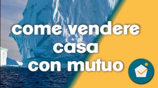 vendere casa con mutuo; Ci sono rischi? Chi estingue il mio mutuo?