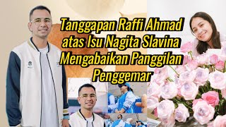 Tanggapan Raffi Ahmad atas Isu Nagita Slavina Mengabaikan Panggilan Penggemar