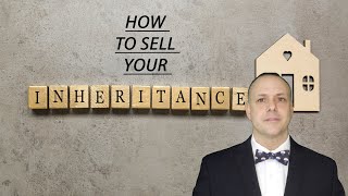 INHERITANCE TRANSITIONS | A GUIDE TO SELLING AN INHERITED HOME | SELLING  YOUR INHERITANCE WITH EASE