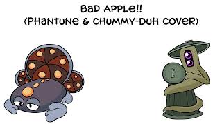 Bad Apple!! (Phantune & Chummy-Duh Cover)