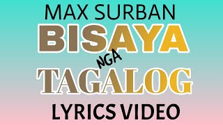 BISAYA  NGA TAGALOG | MAX SURBAN | LYRICS VIDEO BY TATAY BEMBEM BHEEMZKHEE TV