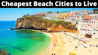 10 Cheapest Beach Cities to Live Comfortably