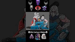 80s Cartoon Villains 😈😈😈😈😈😈😈😈😈😈😈😈😈😈😈😈😈😈😈