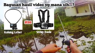 Kelebihan Kekurangan "Strap Kalung Leher" & "Strap Dada" buat Action Cam Mancing Casting Gabus.