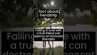 Love Destroys True Friendship.