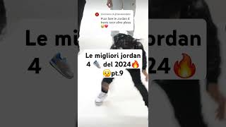 Le migliori jordan 4 del 2024 pt.9 #sneaker #sneakers #jordan #jordan4 #jordan4retro #jordan4s