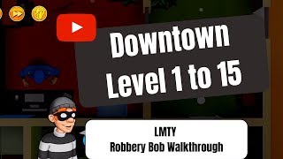 [Robbery Bob: Man of Steal Walkthrough] Downtown 1 to 15