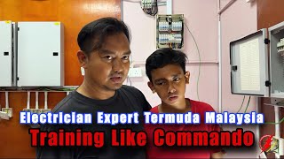 PAKAR ELEKTRIK : Electrician Expert Termuda Malaysia | Training Like Commando | Iskandar