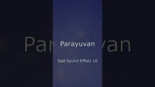 Sad Sound Effect 10 | Parayuvan from Ishq | CollectorSaad #Short