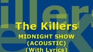 The Killers - Midnight Show (Acoustic) (With Lyrics)