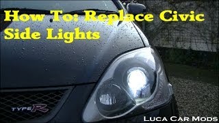 How To Replace Honda Civic Side Lights With LED's (EP3 Facelift)