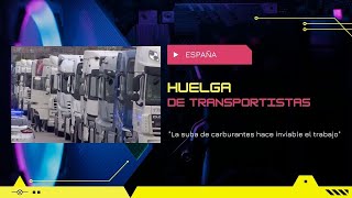 PARO TRANSPORTISTAS en ESPAÑA