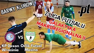 Ależ emocję!!! KP DEXON Września vs UKS ORLIK FUTSAL Mosina