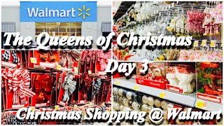 DAY 3 ~ THE QUEENS OF CHRISTMAS TODAY LETS DO SOME CHRISTMAS  SHOPPING AT WALMART 🎄🎄