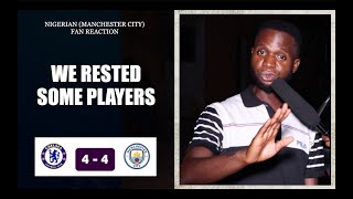 CHELSEA 4-4 MAN CITY - (NIGERIAN FANS REACTIONS)