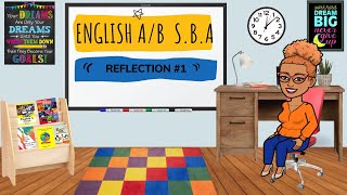 Csec English SBA / Reflection 1/ How to approach Reflection 1( SAMPLE INCLUDED)