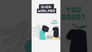 learned what overwhelmed means