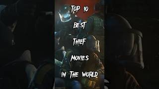 top 10 best thief movies in the world ♥️🔥#top10movies #top10 #top10channels #2023