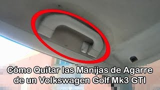 Volkswagen Golf Mk3 GTI, Cómo Quitar las Manijas (Asas) de Agarre