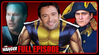 Wolverine is Wearing Yellow, Is Insidious Done? Ridley Scott's STILL Making Movies | Wanger Show 323