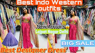 Indo western dresses for party😱 | Latest Collection  wedding wear👗| Lajpat Nagar Market Delhi