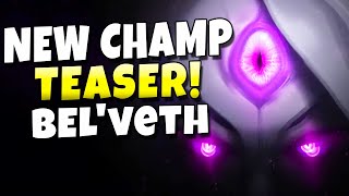 NEW CHAMPION TEASER! BEL'VETH